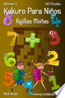 libro Kakuro Para Niños Rejillas Mixtas   Volumen 1   141 Puzzles